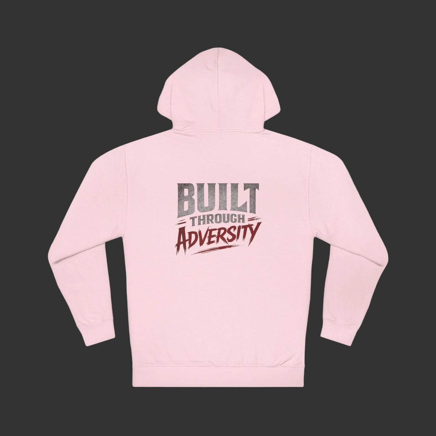 Built Through Adversity Hoodie – Motivational Graphic Pullover