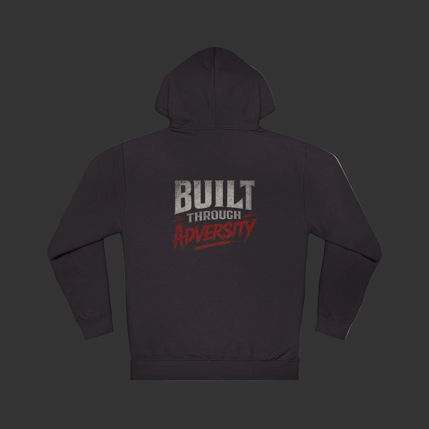 Built Through Adversity Hoodie – Motivational Graphic Pullover
