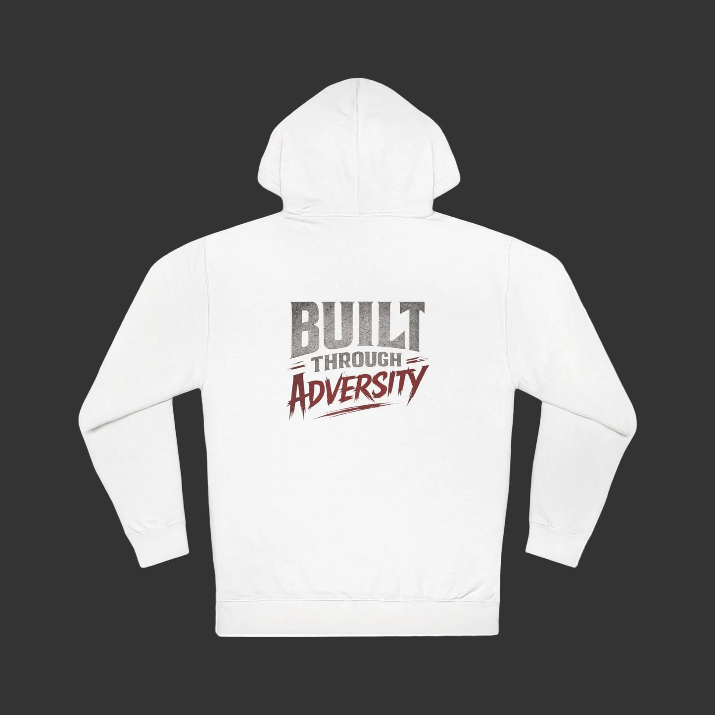 Built Through Adversity Hoodie – Motivational Graphic Pullover
